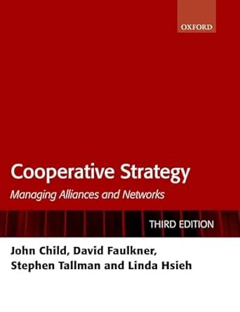 Buy COOPERATIVE STRATEGY:MANAGING ALLIANCES & NETWORKS 3E PAPER Book ...