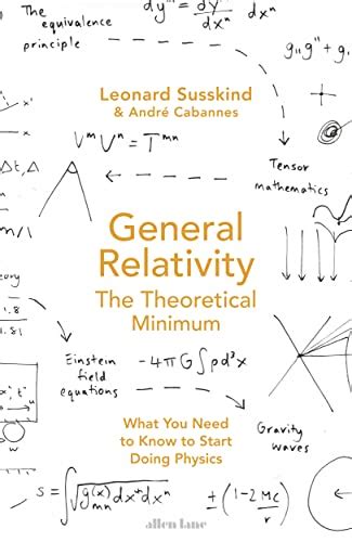 General Relativity: The Theoretical Minimum eBook : Susskind, Leonard ...