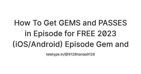 How To Get GEMS and PASSES in Episode for FREE 2023 (iOS/Android ...