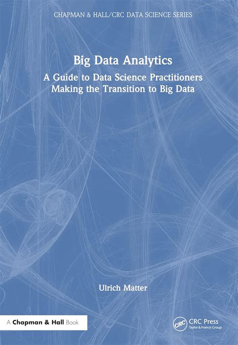 Buy Big Data Analytics: A Guide to Data Science Practitioners Making ...