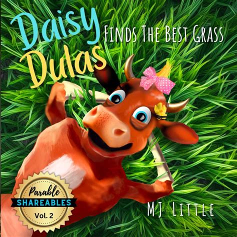 Daisy Dulas Finds the Best Grass: Parable Sharables (Parable Shareables ...