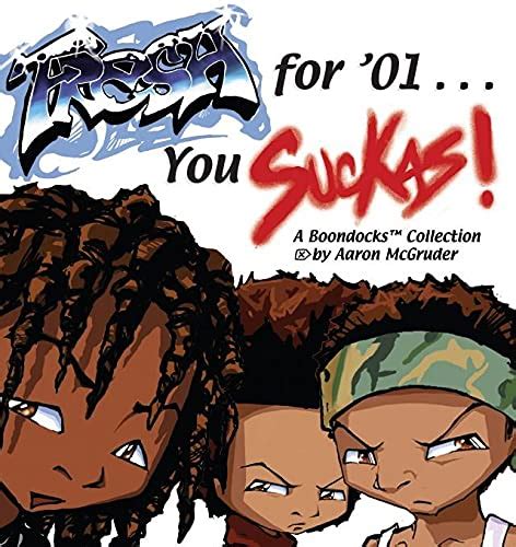 Fresh for '01 . . . You Suckas: The Boondocks eBook : McGruder, Aaron ...