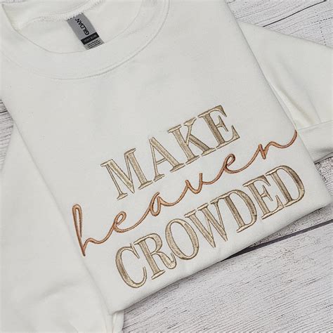 Make Heaven Crowded Embroidered Sweatshirt, Christian Sweatshirt - Etsy