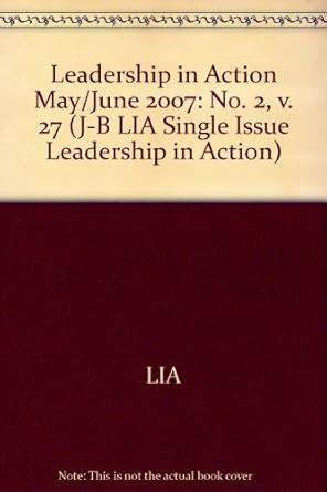 Buy Leadership in Action: No. 2, May/June 2007: No. 2, v. 27 (J-B LIA ...