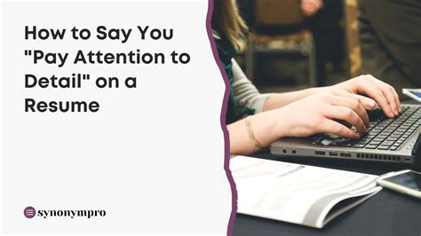 What Is Another Way to Say "Pay Attention to Detail"? - SynonymPro