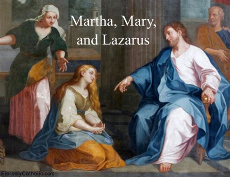 Martha, Mary, and Lazarus of Bethany – Fiercely Catholic