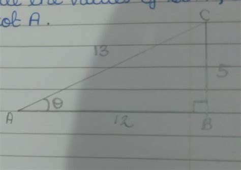 From the figure write the value of sin A, cos A, tan A, cosec A, cot A ...