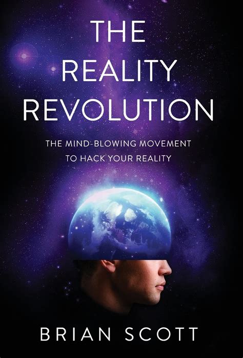 Buy The Reality Revolution: The Mind-Blowing Movement to Hack Your ...