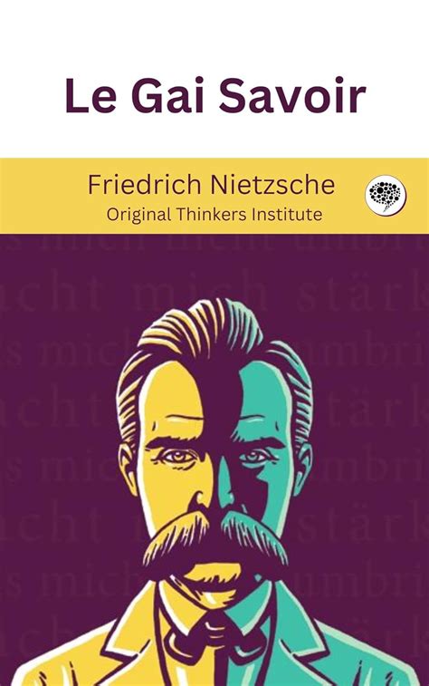 Le Gai Savoir (French Edition) eBook : Friedrich Nietzsche, Original ...