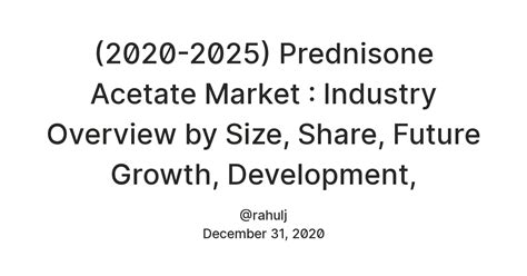 (2020-2025) Prednisone Acetate Market : Industry Overview by Size ...