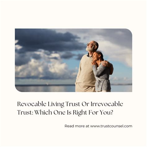 Revocable Living Trust Or Irrevocable Trust: Which One Is Right For You ...