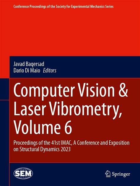 Computer Vision & Laser Vibrometry, Volume 6: Proceedings of the 41st ...