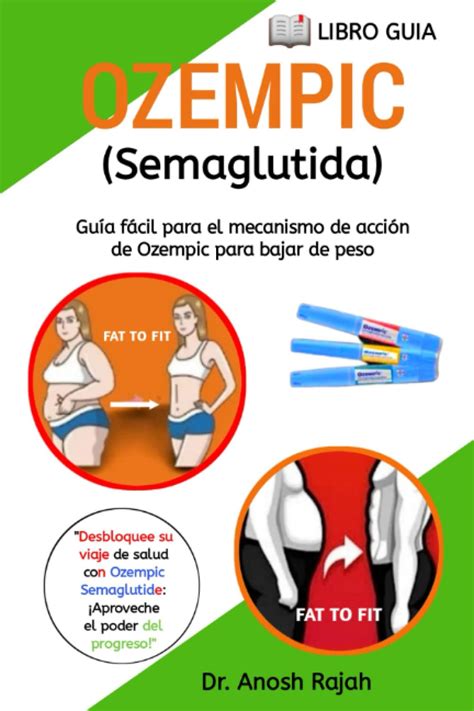 Spanish Edition Dr. Anosh Rajah OZEMPIC Semaglutida: Guía fácil para el ...