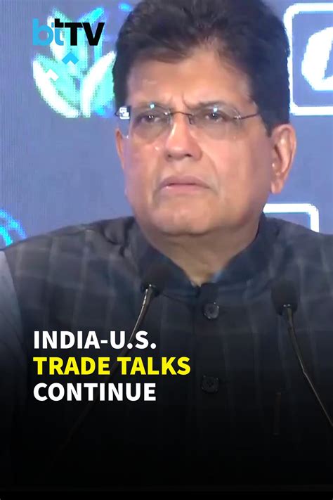 Piyush Goyal: India In Trade Agreement Talks With Several Countries ...