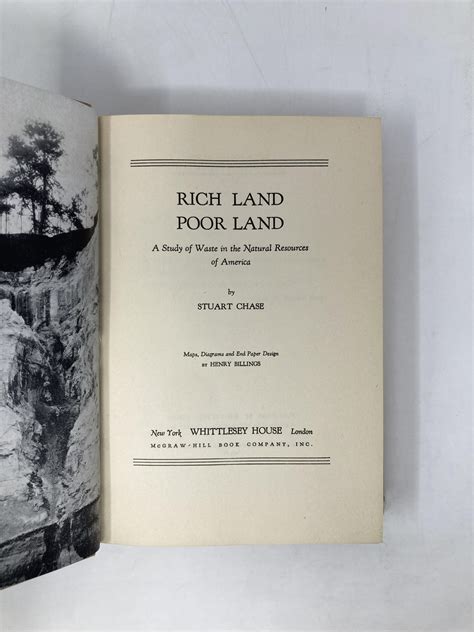 Rich Land, Poor Land: A Study of Waste in the Natural Resources of America by Chase, Stuart ...