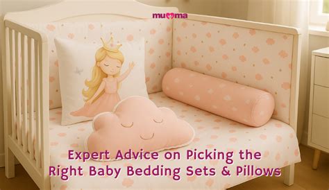 Expert Advice on Picking the Right Baby Bedding Sets & Pillows – mumma.com