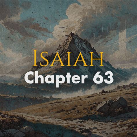 Isaiah Chapter 63 - Detailed Bible Study and Analysis | Devotion