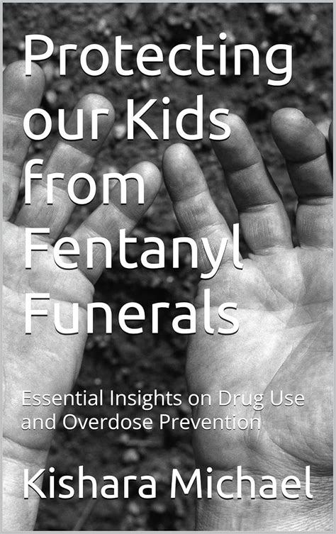 Protecting our Kids from Fentanyl Funerals: Essential Insights on Drug ...