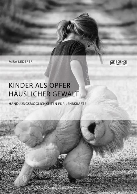 Kinder als Opfer häuslicher Gewalt. Handlungsmöglichkeiten für ...