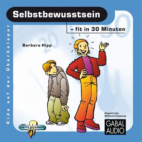 Selbstbewusstsein - fit in 30 Minuten (Audio Download): Charles ...
