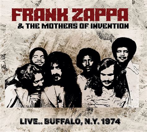 Live Buffalo Radio Broadcast Ny 1974: Frank Zappa & the Mothers of Invention, Frank Zappa & the ...