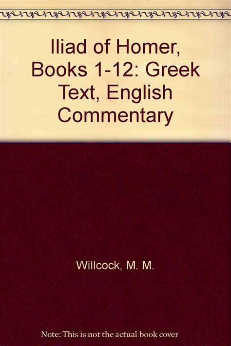 Buy Iliad of Homer, Books 1-12: Greek Text, English Commentary Book ...