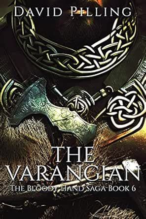 The Varangian (The Bloody Hand Saga Book 6) eBook : Pilling, David ...