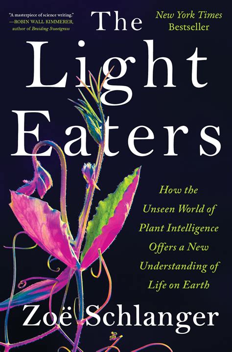 Snapklik.com : The Light Eaters: How The Unseen World Of Plant Intelligence Offers A New ...