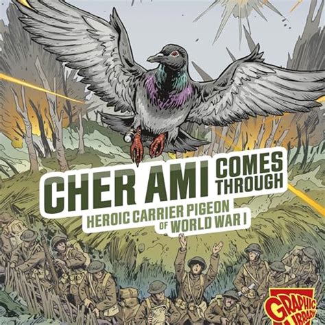 Cher Ami Comes Through: Heroic Carrier Pigeon of World War I (Audio ...