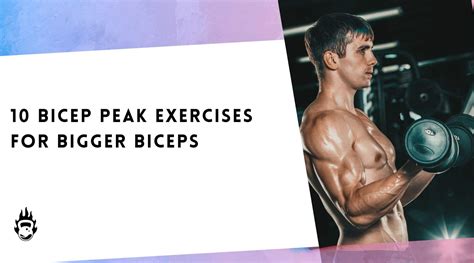 10 Bicep Peak Exercises For Bigger Biceps – Burnlab.Co