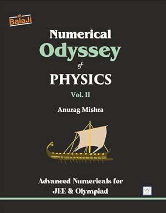Buy Numerical Odyssey of Physics – Vol. 2 | Advanced Numericals for JEE ...