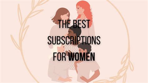 The 17 Best Subscriptions for Women in 2025: Reward and Pamper Yourself ...