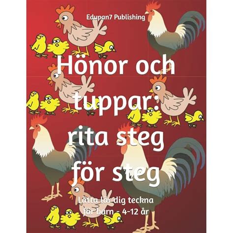 Buy Hönor och tuppar: rita steg-för-steg: Lätta lär dig teckna för barn ...