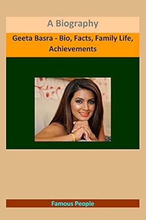 Geeta Basra - Bio, Facts, Family Life, Achievements: A Biography eBook ...