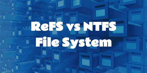 Image result for ReFS vs NTFS