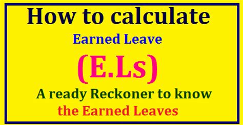 How to calculate Earned Leave (E.Ls) - A ready Reckoner to know the ...