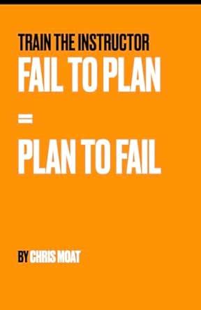 Fail to Plan = Plan to Fail: Train the Instructor - Lesson planning in ...
