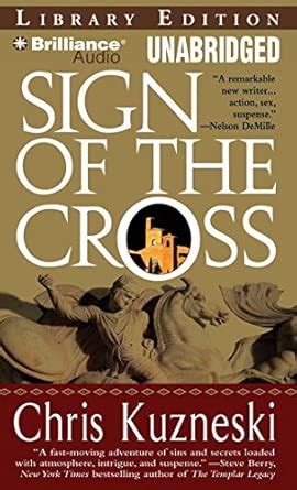 Sign of the Cross: Library Edition : Kuzneski, Chris, Hill, Dick ...