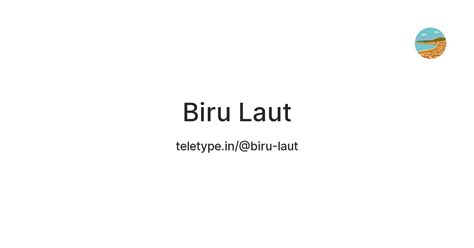 Biru Laut — Teletype