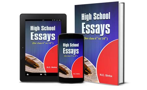 High School Essays: Crafting Essays for Academic Success by N.C. Sinha ...