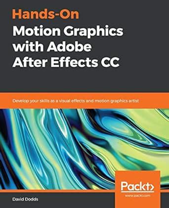Hands-On Motion Graphics with Adobe After Effects CC: Develop your ...