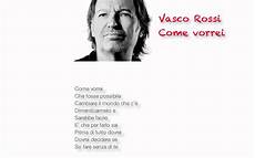 testo come vorrei vasco come vorrei testo lyrics testo come vorrei vasco come vorrei testo lyrics