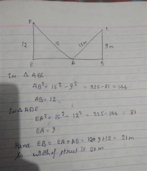 b) A ladder 15m long reaches a window which is 9m above the ground on one side of a street ...