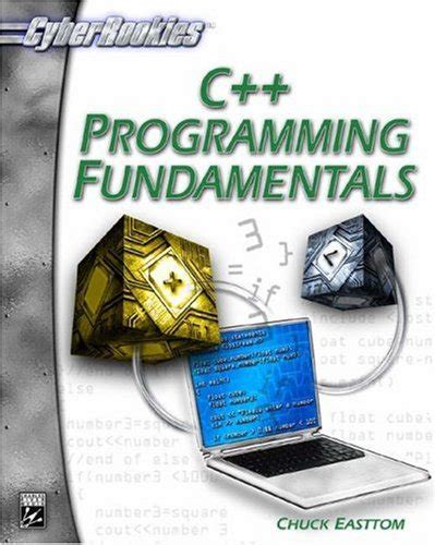 C++ Programming Fundamentals (CYBERROOKIES SERIES) : Easttom, Chuck ...