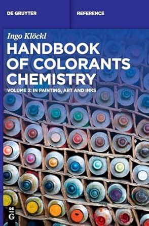 Handbook of Colorants Chemistry: in Painting, Art and Inks (De Gruyter ...