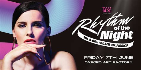 Rhythm of the Night - 90s & 00s Club Classics, Oxford Art Factory ...