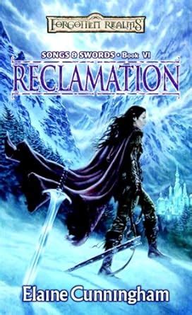 Reclamation: No. 6 (Forgotten Realms S.: Songs & Swords) : Cunningham ...
