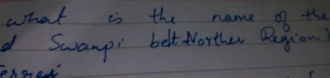 what is the name of wet and swampy belt Northern region - Brainly.in