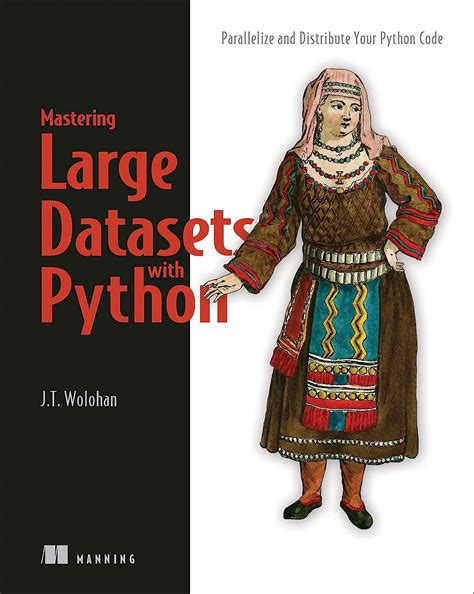 Mastering Large Datasets with Python: Parallelize and Distribute Your ...