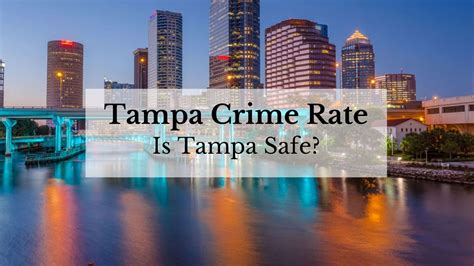 Tampa Crime Rate | Is Tampa Safe? [Data, Stats, Reports, Map]